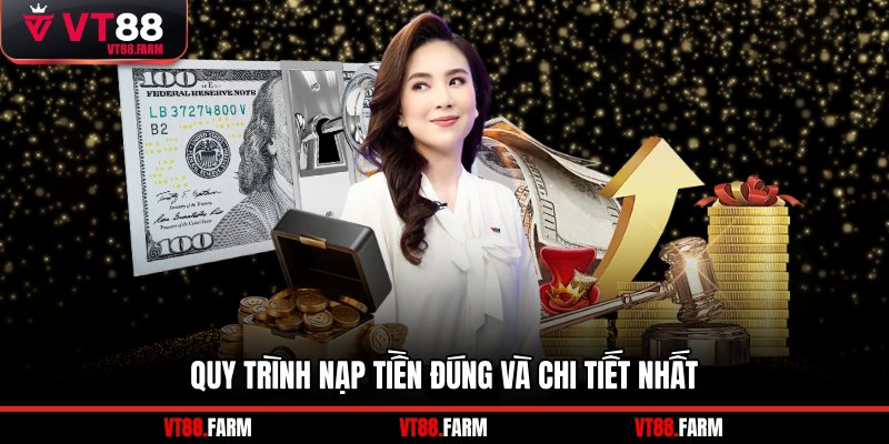 Quy trình nạp tiền đúng và chi tiết nhất