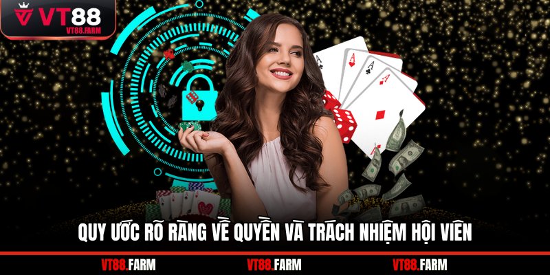 Quy ước rõ ràng về quyền và trách nhiệm hội viên